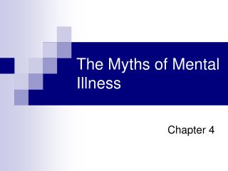 The Myths of Mental Illness