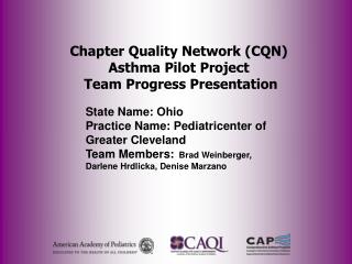 Chapter Quality Network (CQN) Asthma Pilot Project Team Progress Presentation