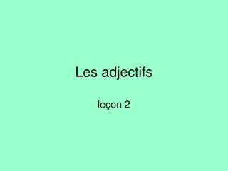 Les adjectifs