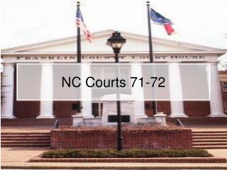 NC Courts 71-72