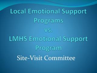 Local Emotional Support Programs vs. LMHS Emotional Support Program