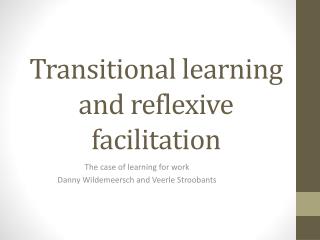 Transitional learning and reflexive facilitation