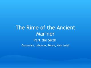 The Rime of the Ancient Mariner