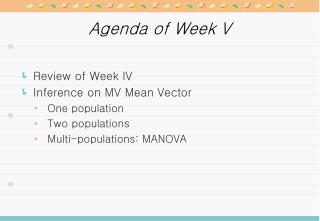 Agenda of Week V