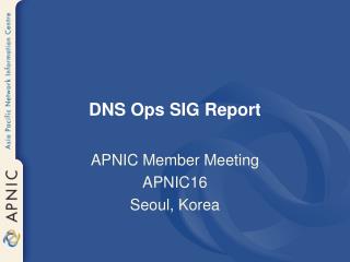 DNS Ops SIG Report