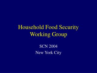 Household Food Security Working Group