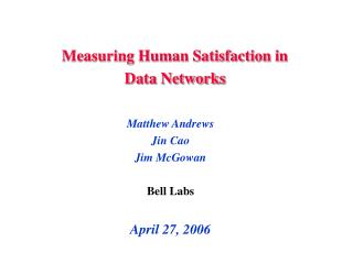 Matthew Andrews Jin Cao Jim McGowan Bell Labs April 27, 2006