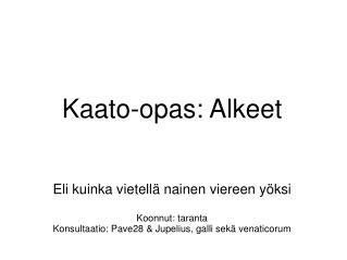 Kaato-opas: Alkeet