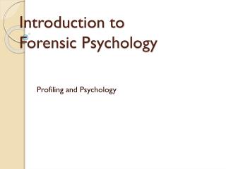 Introduction to Forensic Psychology