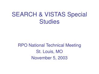 SEARCH &amp; VISTAS Special Studies