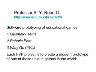 Software prototyping of educational games Geometry Tetris Robotic Poet Witty Go ( 围棋 )