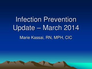 Infection Prevention Update – March 2014