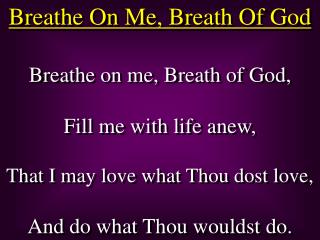 Breathe On Me, Breath Of God