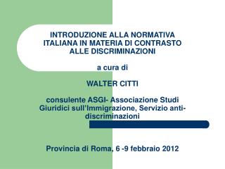 La normativa contro le discriminazioni razziali, nazionali, religiose.