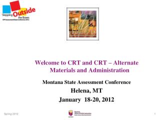 Welcome to CRT and CRT – Alternate Materials and Administration
