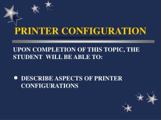 PRINTER CONFIGURATION