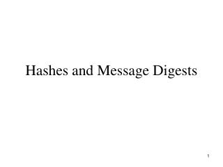 Hashes and Message Digests