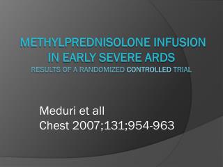 Methylprednisolone Infusion in Early Severe ARDS Results of a Randomized Controlled Trial