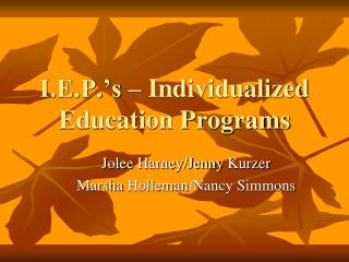 I.E.P.’s – Individualized Education Programs