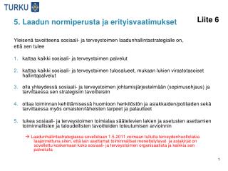 5. Laadun normiperusta ja erityisvaatimukset