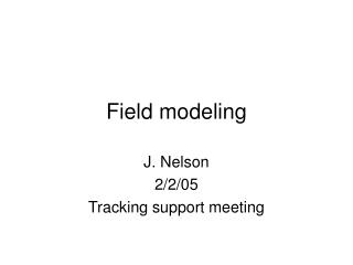 Field modeling