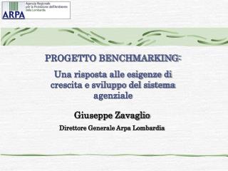 PROGETTO BENCHMARKING: Una risposta alle esigenze di crescita e sviluppo del sistema agenziale