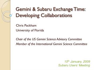 Gemini &amp; Subaru Exchange Time: Developing Collaborations