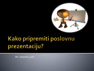 Kako pripremiti poslovnu prezentaciju?