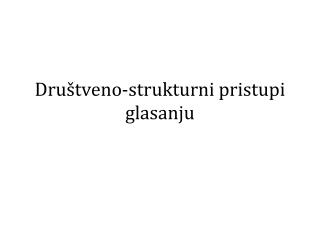 Društveno-strukturni pristupi glasanju