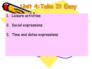 Unit 4:Take It Easy