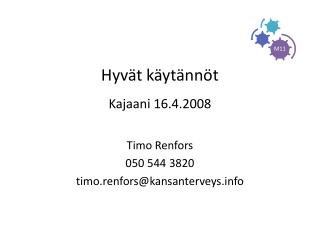 Hyvät käytännöt Kajaani 16.4.2008