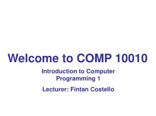 Welcome to COMP 10010