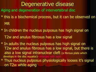 Degenerative disease