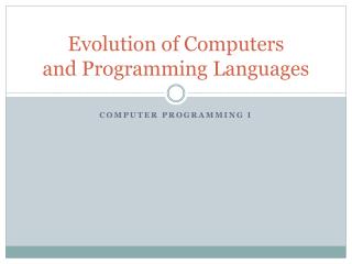 Evolution of Computers and Programming Languages