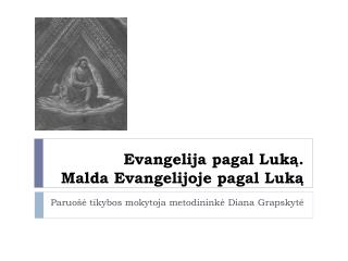 Evangelija pagal Luką . Malda E vangelijoje pagal Luką