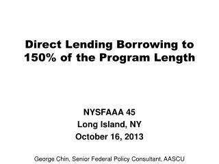 Direct Lending Borrowing to 150% of the Program Length