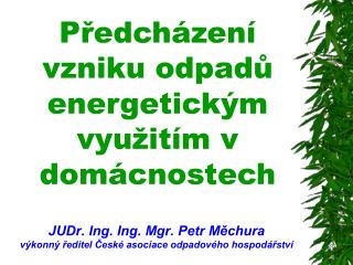 Předcházení vzniku odpadů energetickým využitím v domácnostech