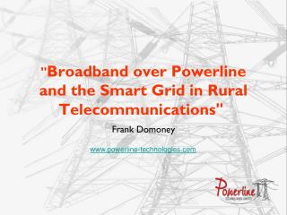 &quot; Broadband over Powerline and the Smart Grid in Rural Telecommunications&quot; 