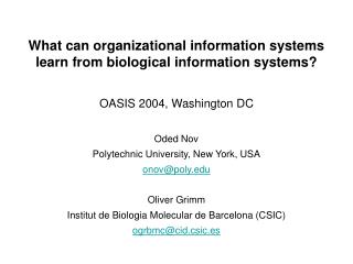 What can organizational information systems learn from biological information systems?