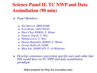 Science Panel II: TC NWP and Data Assimilation (90 min)
