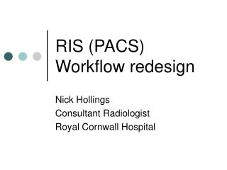 RIS (PACS) Workflow redesign