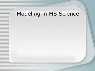 Modeling in MS Science