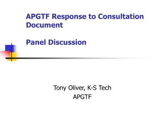 APGTF Response to Consultation Document Panel Discussion