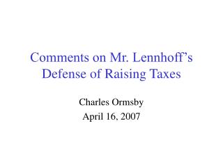 Comments on Mr. Lennhoff’s Defense of Raising Taxes