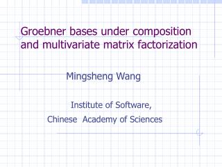 Groebner bases under composition and multivariate matrix factorization