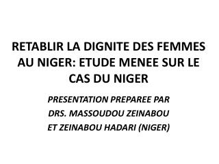 RETABLIR LA DIGNITE DES FEMMES AU NIGER: ETUDE MENEE SUR LE CAS DU NIGER