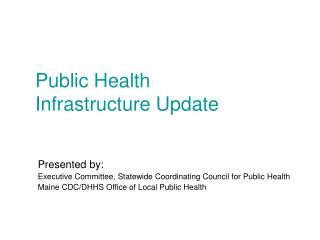 Public Health Infrastructure Update