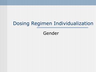 Dosing Regimen Individualization