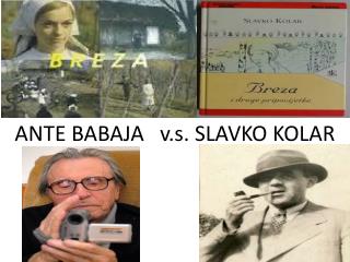 ANTE BABAJA v.s. SLAVKO KOLAR