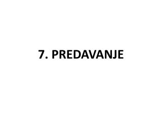 7. PREDAVANJE